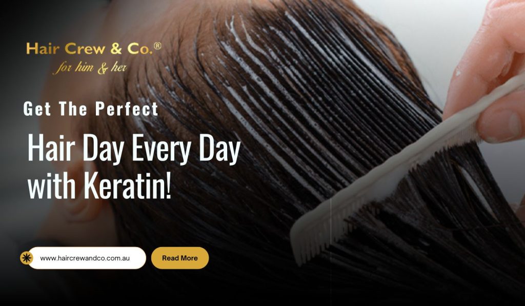 Get That Perfect Hair Day Every Day with Keratin!