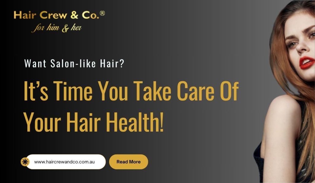 It’s Time You Take Care Of Your Hair Health!