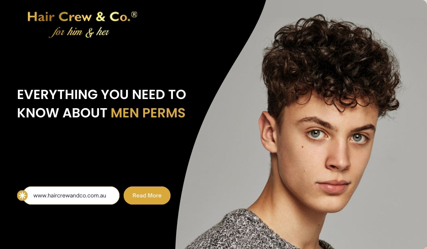 Everything You Need To Know About Men’s Perms